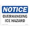 Signmission Safety Sign, OSHA Notice, 7" Height, 10" Width, Overhanging Ice Hazard Sign, Landscape OS-NS-D-710-L-17089 - alternate 1
